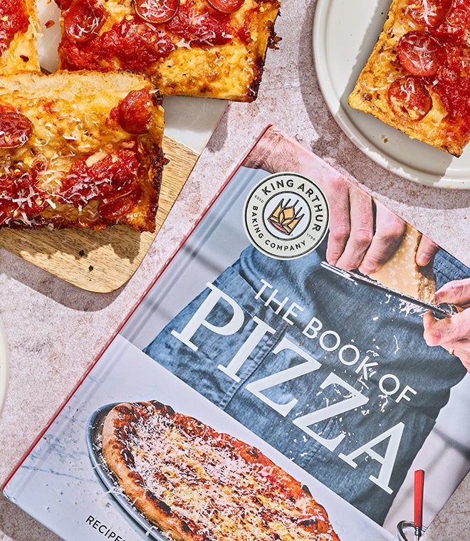 King Arthur Baking Company's Book of Pizza