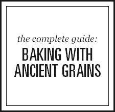 Baking with Ancient Grains via @kingarthurflour