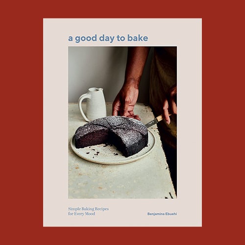 A Good Day to Bake: Simple Baking Recipes for Every Mood