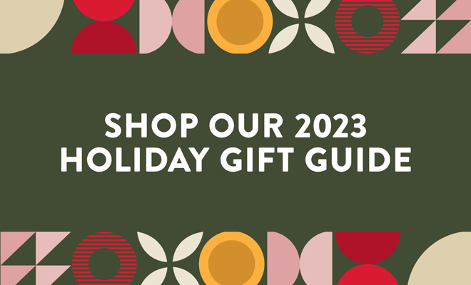 Shop our 2023 Holiday Gift Guide